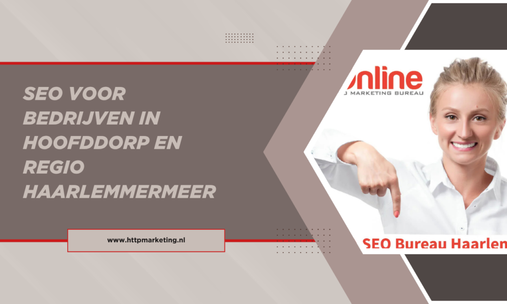 SEO voor bedrijven in Hoofddorp en regio Haarlemmermeer