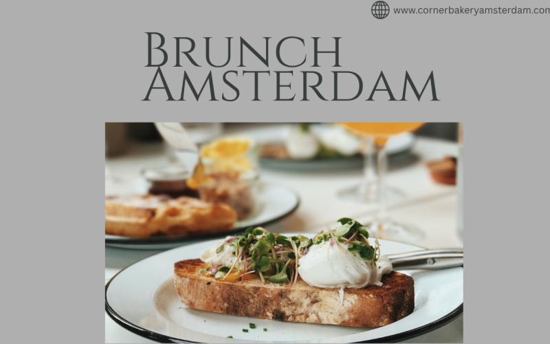 Brunch Amsterdam: Een Nieuwe Smaakvolle Manier om de Stad te Ontdekken