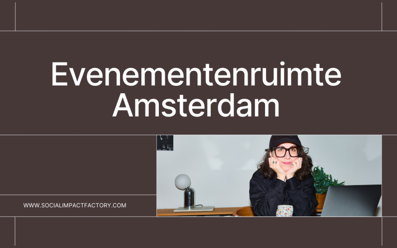 Ontdek de Perfecte Evenementenruimte in Amsterdam voor Jouw Volgende Event